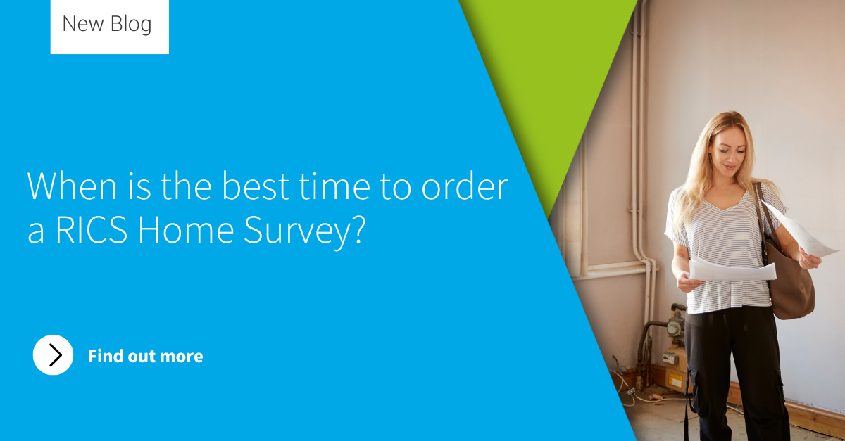 When is the best time to order a RICS Home Survey?